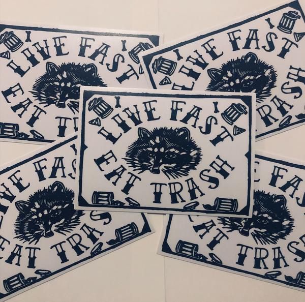 Live Fast Eat Trash Sticker