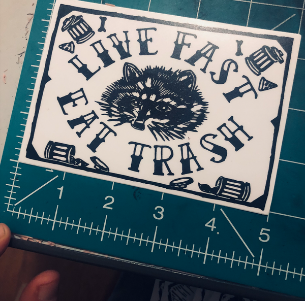 Live Fast Eat Trash Sticker