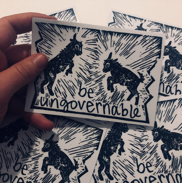 Be Ungovernable Sticker Weatherproof Vinyl