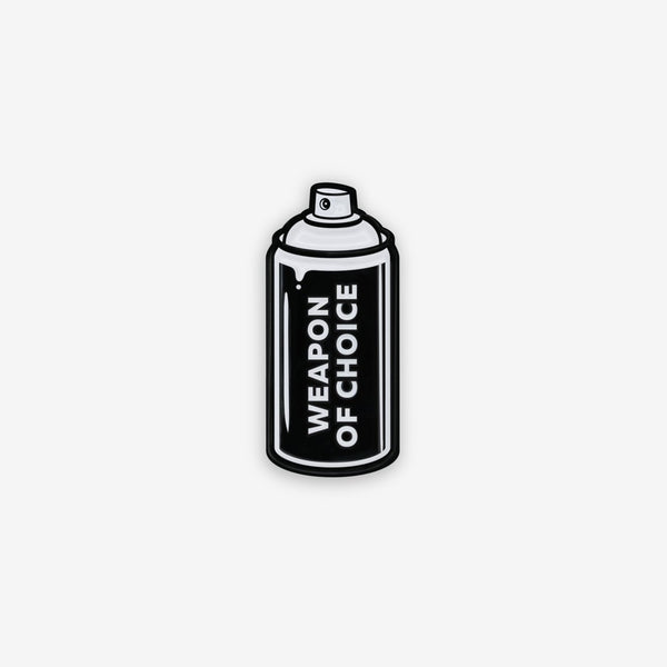 Spray Can Weapon Of Choice Enamel Pin