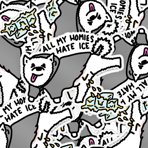 All My Homies Hate Ice Sticker
