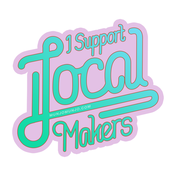 I Support Local Makers Sticker